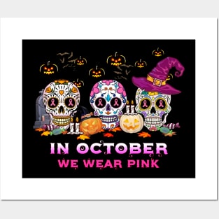 Halloween Breast Cancer Awareness Skull In October We Wear Pink Posters and Art